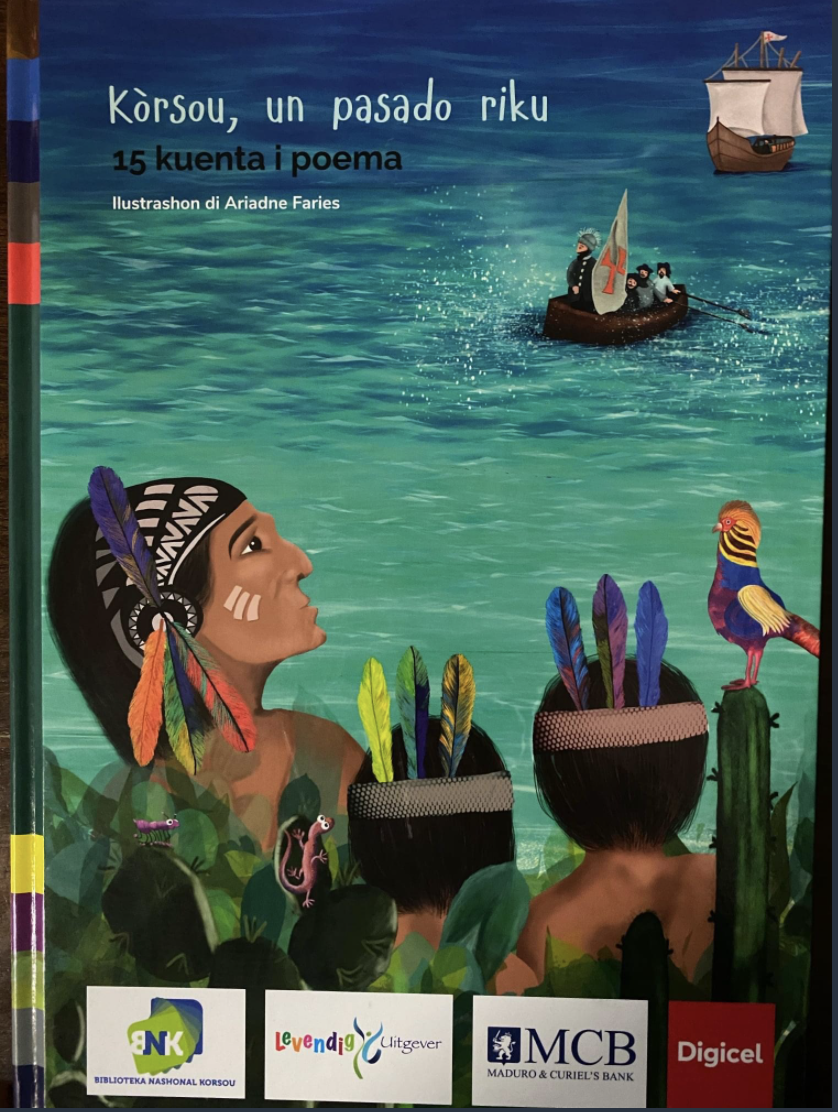 Kòrsou, un pasado riku : Curaçao, een rijk verleden